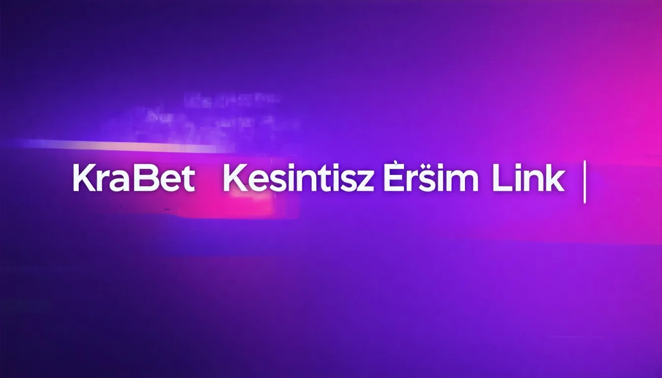 KralBet Kesintisiz Erişim Linki: Güncel Adres, Erişim Yöntemleri ve Güvenlik Rehberi
